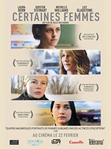 Affiche du film Certain Women : la sororité à l'oeuvre