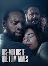 Affiche du film Dis-moi juste que tu m'aimes