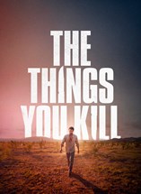 Affiche du film The Things You Kill