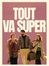 Tout va super