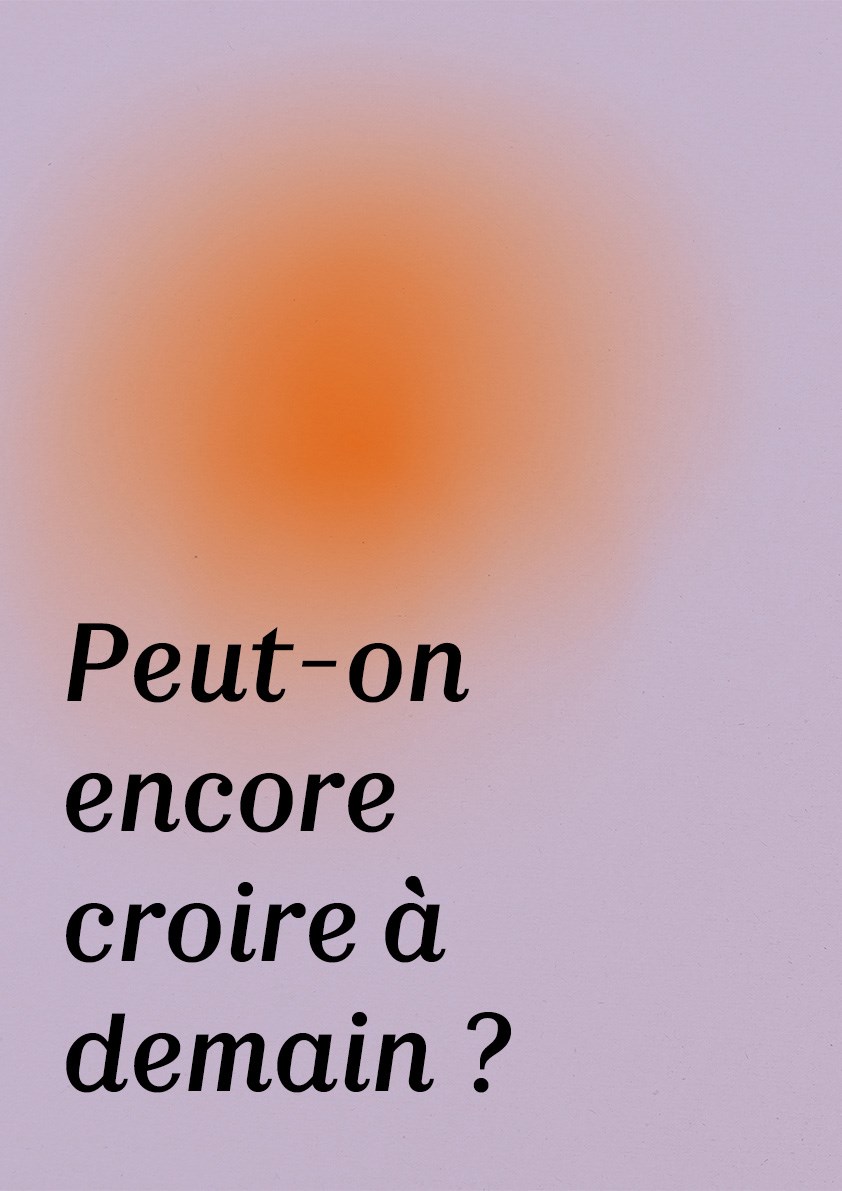 Affiche de Peut-on encore croire à demain ?
